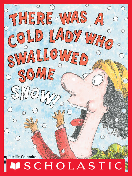 Cover image for There Was a Cold Lady Who Swallowed Some Snow!